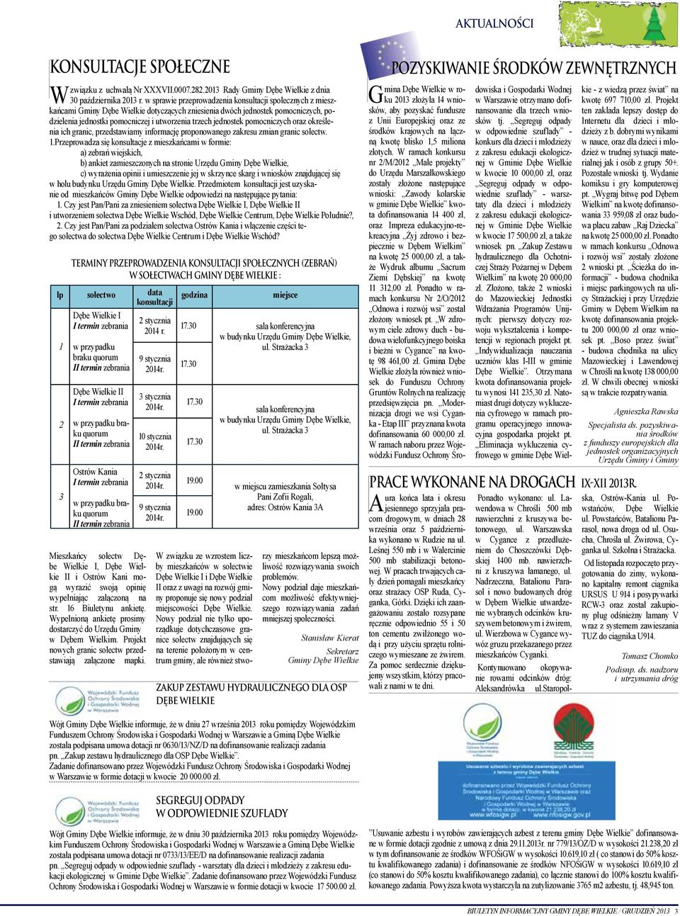 jednostek pomocniczych oraz określenia ich granic, przedstawiamy informację proponowanego zakresu zmian granic sołectw. 1.