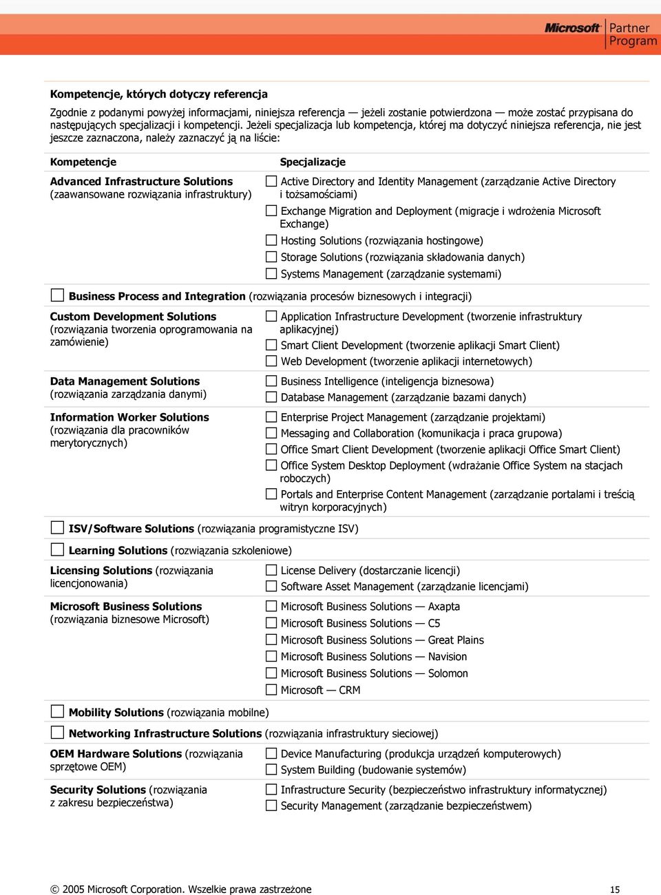 rozwiązania infrastruktury) Specjalizacje Active Directory and Identity Management (zarządzanie Active Directory i tożsamościami) Exchange Migration and Deployment (migracje i wdrożenia Microsoft