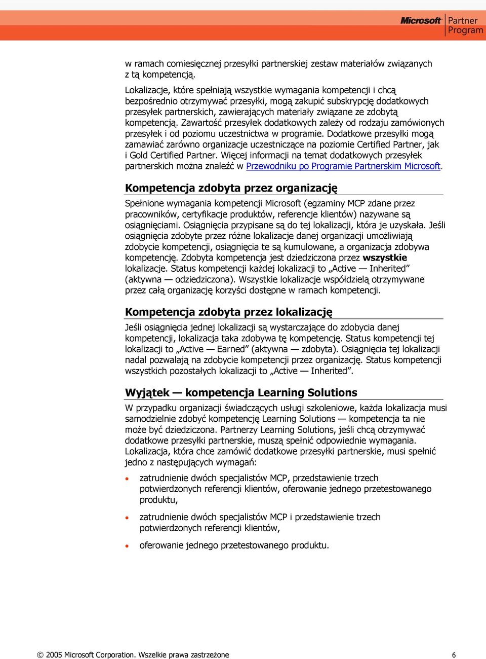 zdobytą kompetencją. Zawartość przesyłek dodatkowych zależy od rodzaju zamówionych przesyłek i od poziomu uczestnictwa w programie.