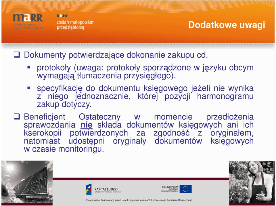 specyfikację do dokumentu księgowego jeżeli nie wynika z niego jednoznacznie, której pozycji harmonogramu zakup dotyczy.