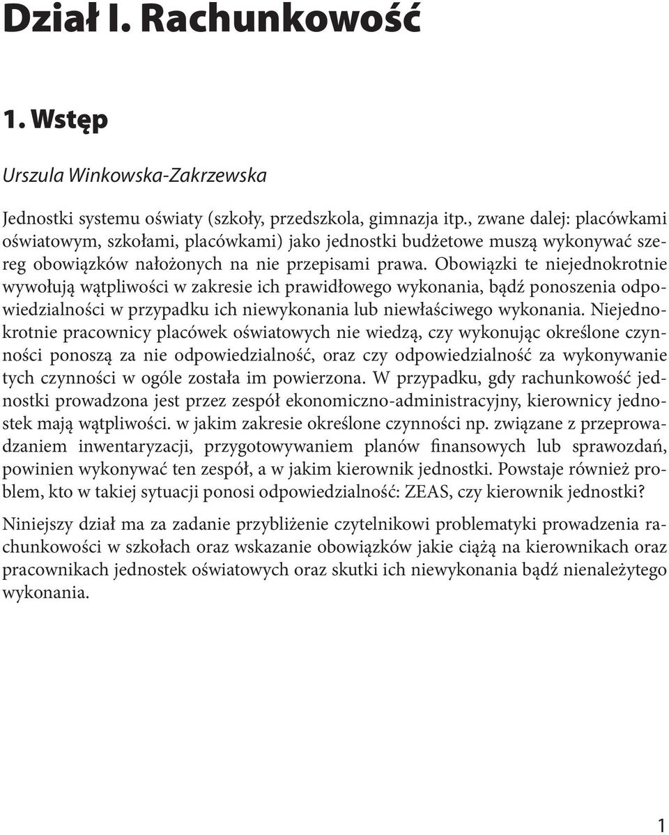 Obowiązki te niejednokrotnie wywołują wątpliwości w zakresie ich prawidłowego wykonania, bądź ponoszenia odpowiedzialności w przypadku ich niewykonania lub niewłaściwego wykonania.