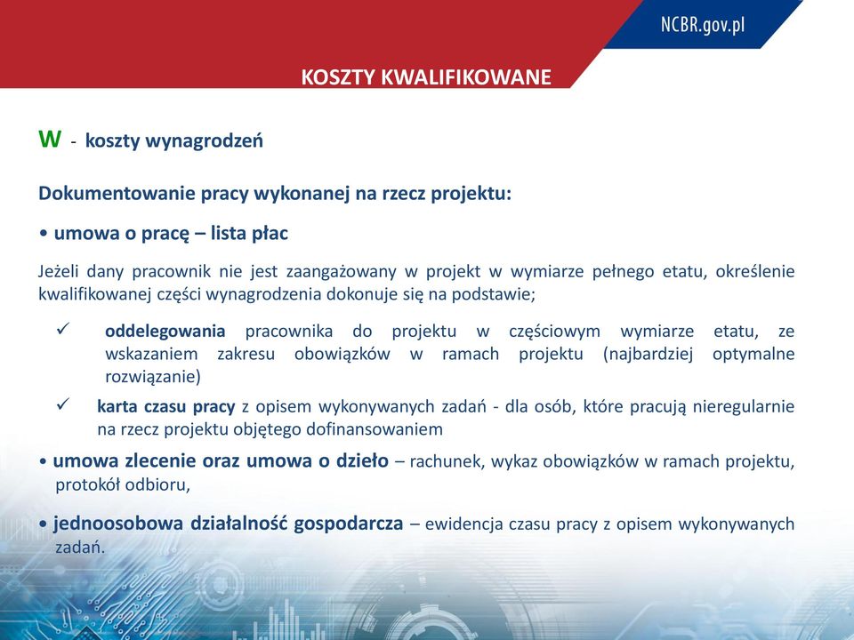 obowiązków w ramach projektu (najbardziej optymalne rozwiązanie) karta czasu pracy z opisem wykonywanych zadań - dla osób, które pracują nieregularnie na rzecz projektu objętego