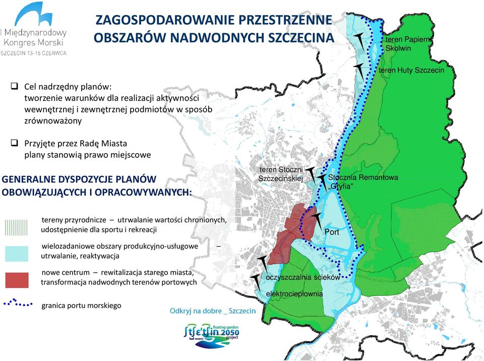 teren Stoczni Szczecińskiej Stocznia Remontowa Gryfia tereny przyrodnicze utrwalanie wartości chronionych, udostępnienie dla sportu i rekreacji wielozadaniowe obszary