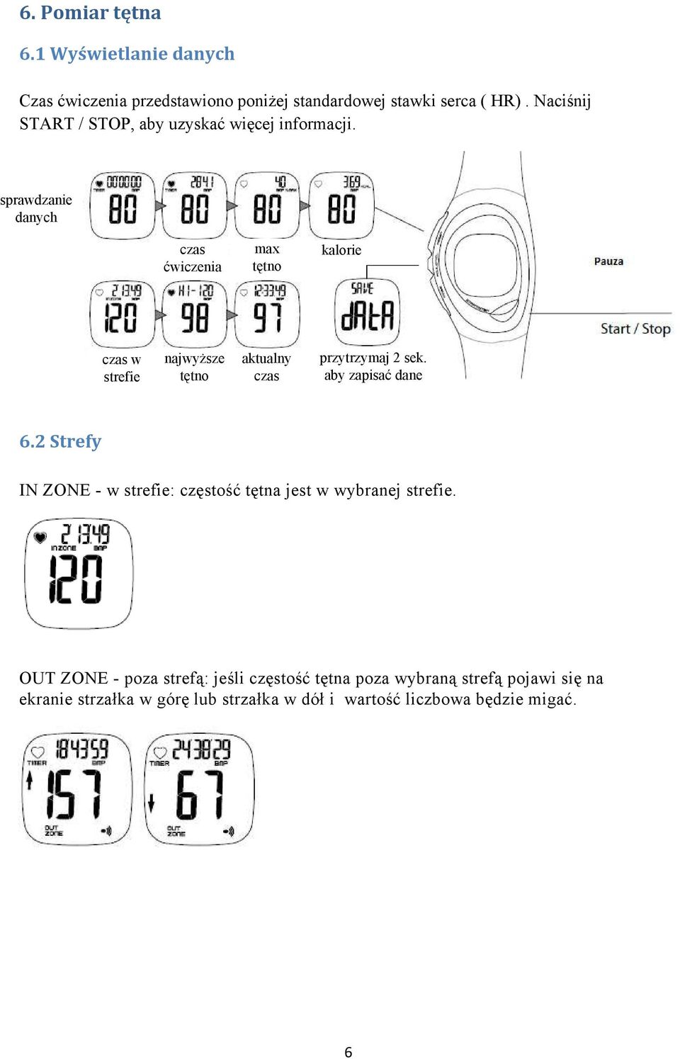 sprawdzanie danych czas ćwiczenia max tętno kalorie czas w strefie najwyższe tętno aktualny czas przytrzymaj 2 sek.