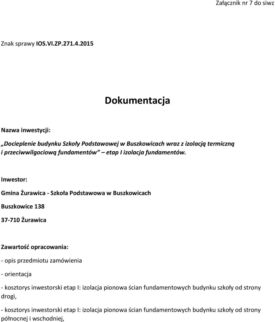 etap I izolacja fundamentów.