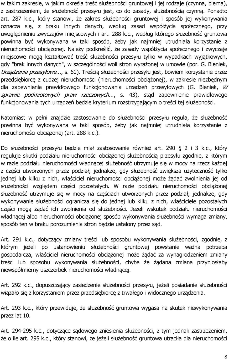 ynna, bierna), z zastrzeżeniem, że służebność przesyłu jest, co
