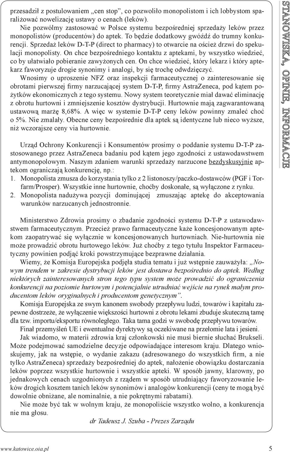 Sprzedaż leków D-T-P (direct to pharmacy) to otwarcie na oścież drzwi do spekulacji monopolisty.