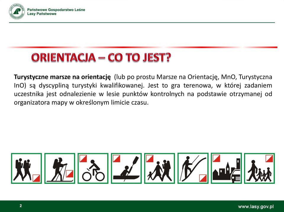 Jest to gra terenowa, w której zadaniem uczestnika jest odnalezienie w