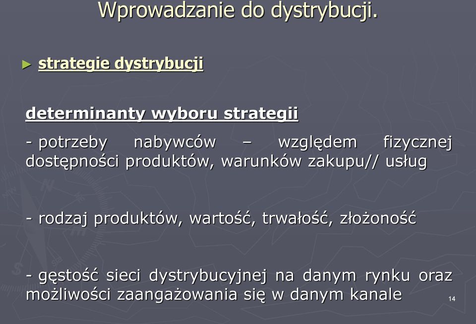 względem fizycznej dostępności produktów, warunków zakupu// usług - rodzaj