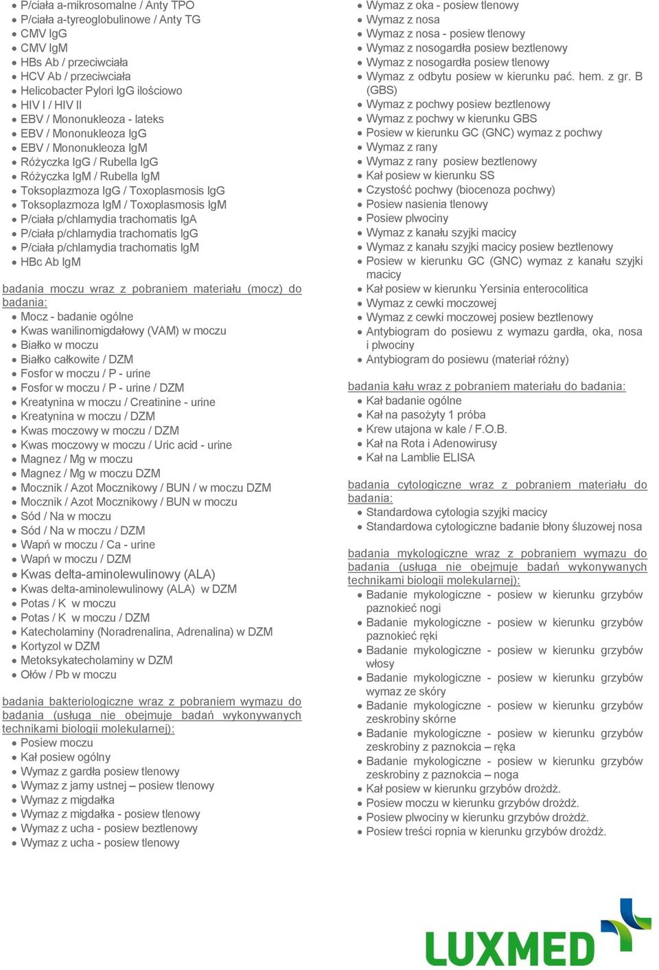 p/chlamydia trachomatis IgA P/ciała p/chlamydia trachomatis IgG P/ciała p/chlamydia trachomatis IgM HBc Ab IgM badania moczu wraz z pobraniem materiału (mocz) do badania: Mocz - badanie ogólne Kwas