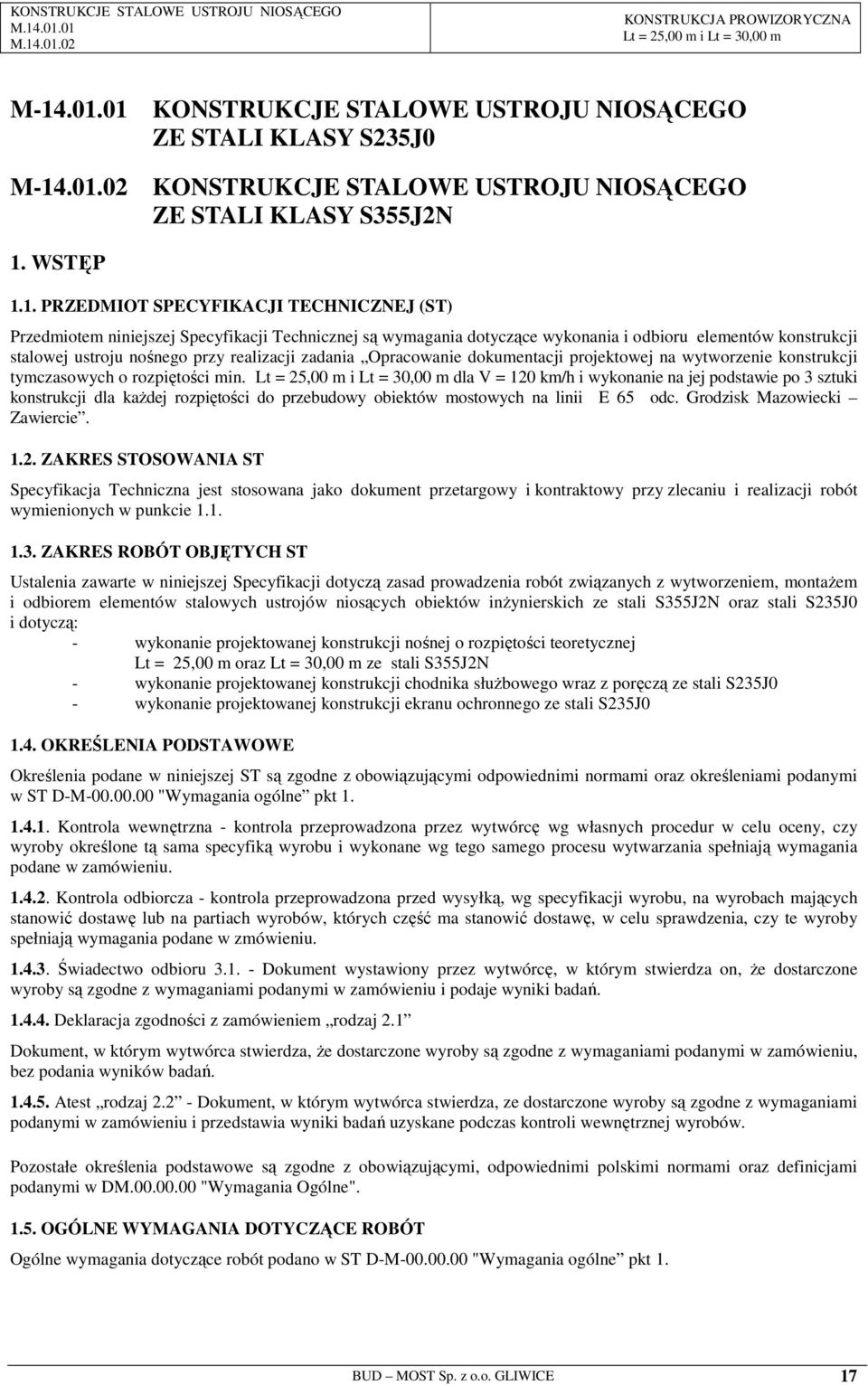 na wytworzenie konstrukcji tymczasowych o rozpiętości min.