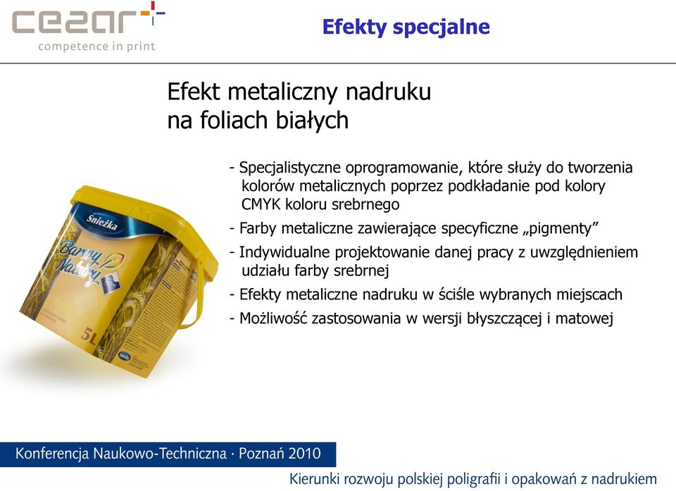 zawierające specyficzne pigmenty - Indywidualne projektowanie danej pracy z uwzględnieniem udziału farby