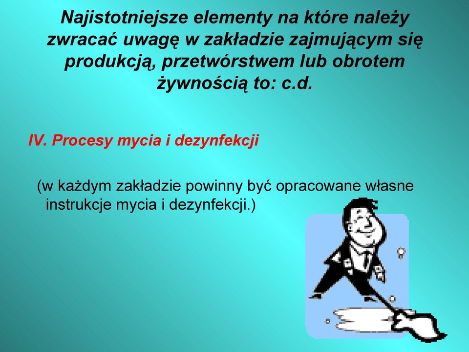 żywnością to: c.d. IV.