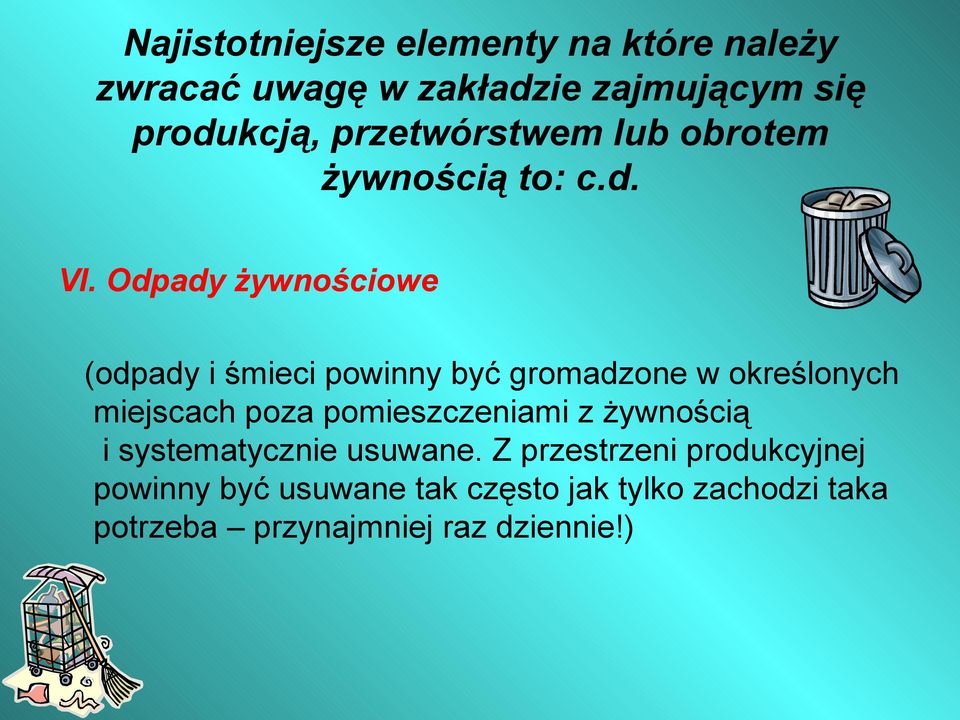 Odpady żywnościowe (odpady i śmieci powinny być gromadzone w określonych miejscach poza