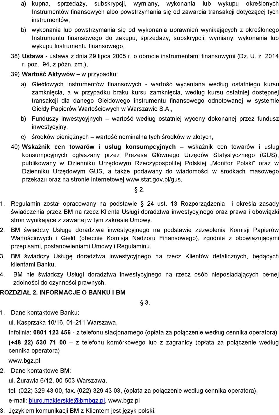 ustawa z dnia 29 lipca 2005 r. o obrocie instrumentami finansowymi (Dz. U. z 2014 r. poz. 94, z późn. zm.