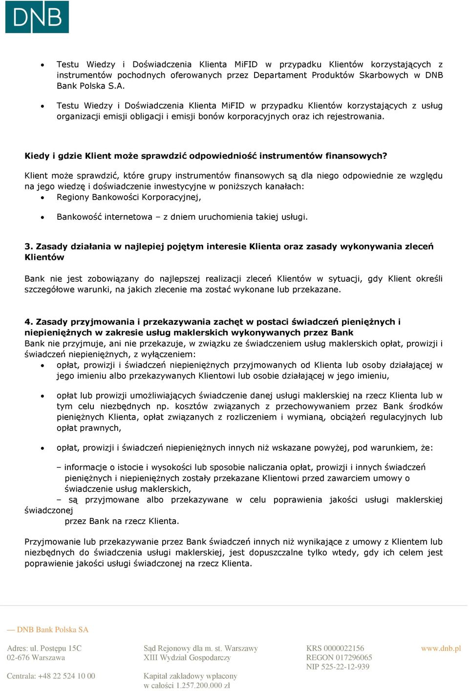 Kiedy i gdzie Klient może sprawdzić odpowiedniość instrumentów finansowych?