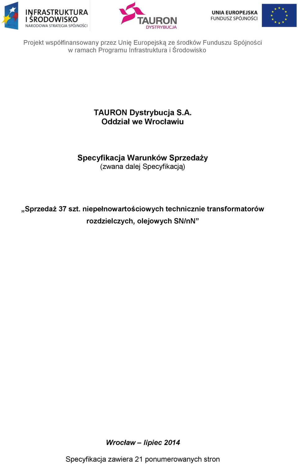 TAURON Dystrybucja S.A. Oddział we Wrocławiu. Specyfikacja Warunków  Sprzedaży (zwana dalej Specyfikacją) - PDF Darmowe pobieranie