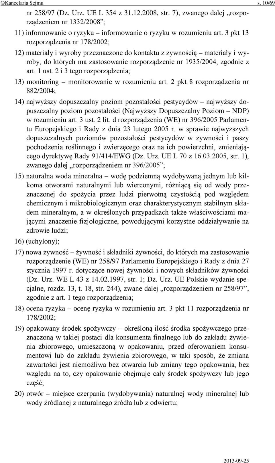 2 i 3 tego rozporządzenia; 13) monitoring monitorowanie w rozumieniu art.