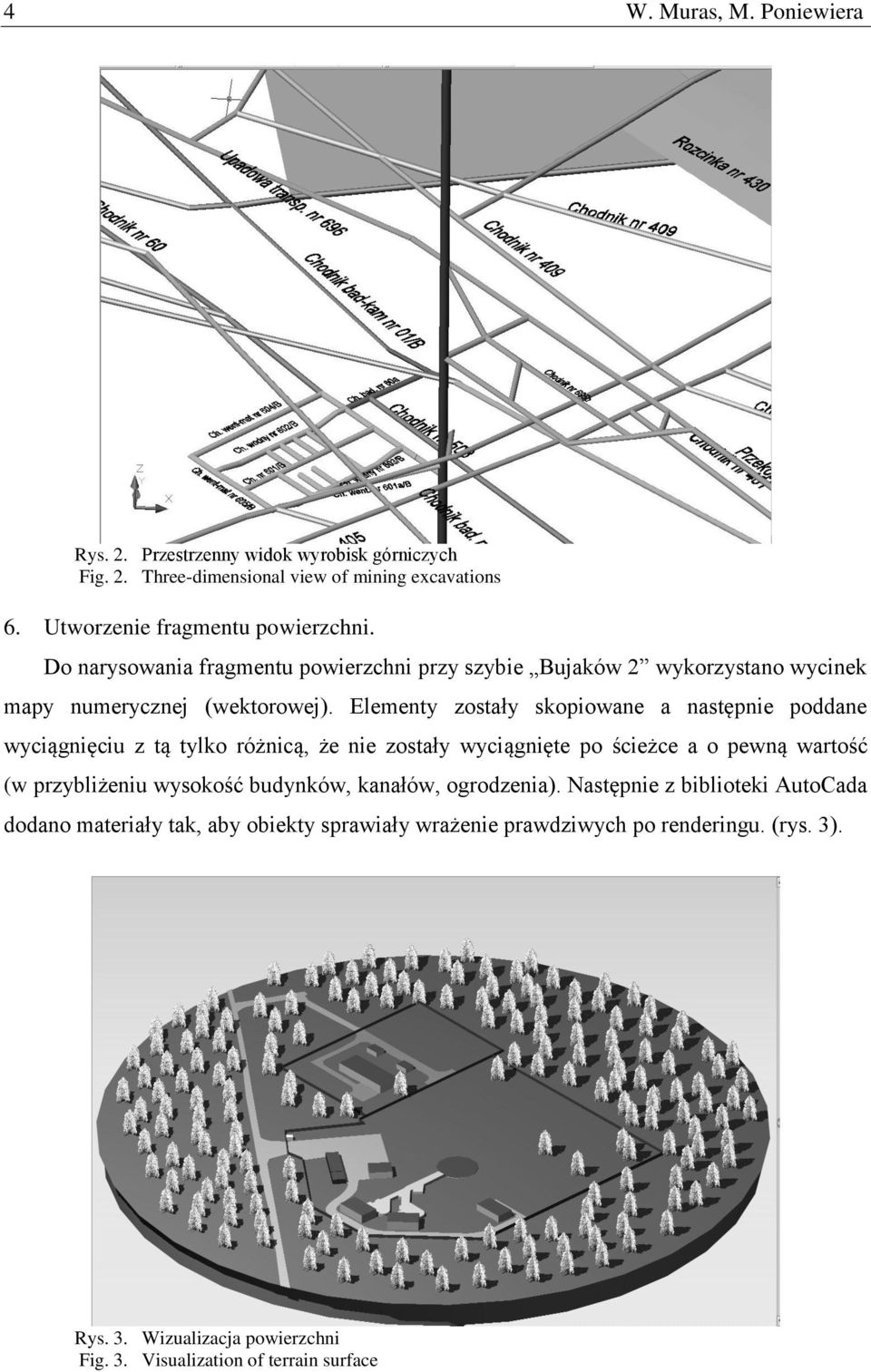 Elementy zostały skopiowane a następnie poddane wyciągnięciu z tą tylko różnicą, że nie zostały wyciągnięte po ścieżce a o pewną wartość (w przybliżeniu wysokość