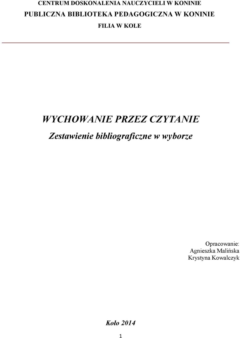 WYCHOWANIE PRZEZ CZYTANIE Zestawienie bibliograficzne w