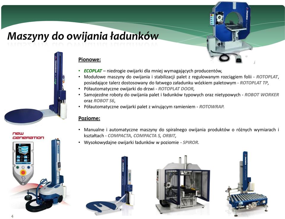 Samojezdne roboty do owijania palet i ładunków typowych oraz nietypowych - ROBOT WORKER oraz ROBOT S6, Półautomatyczne owijarki palet z wirującym ramieniem - ROTOWRAP.