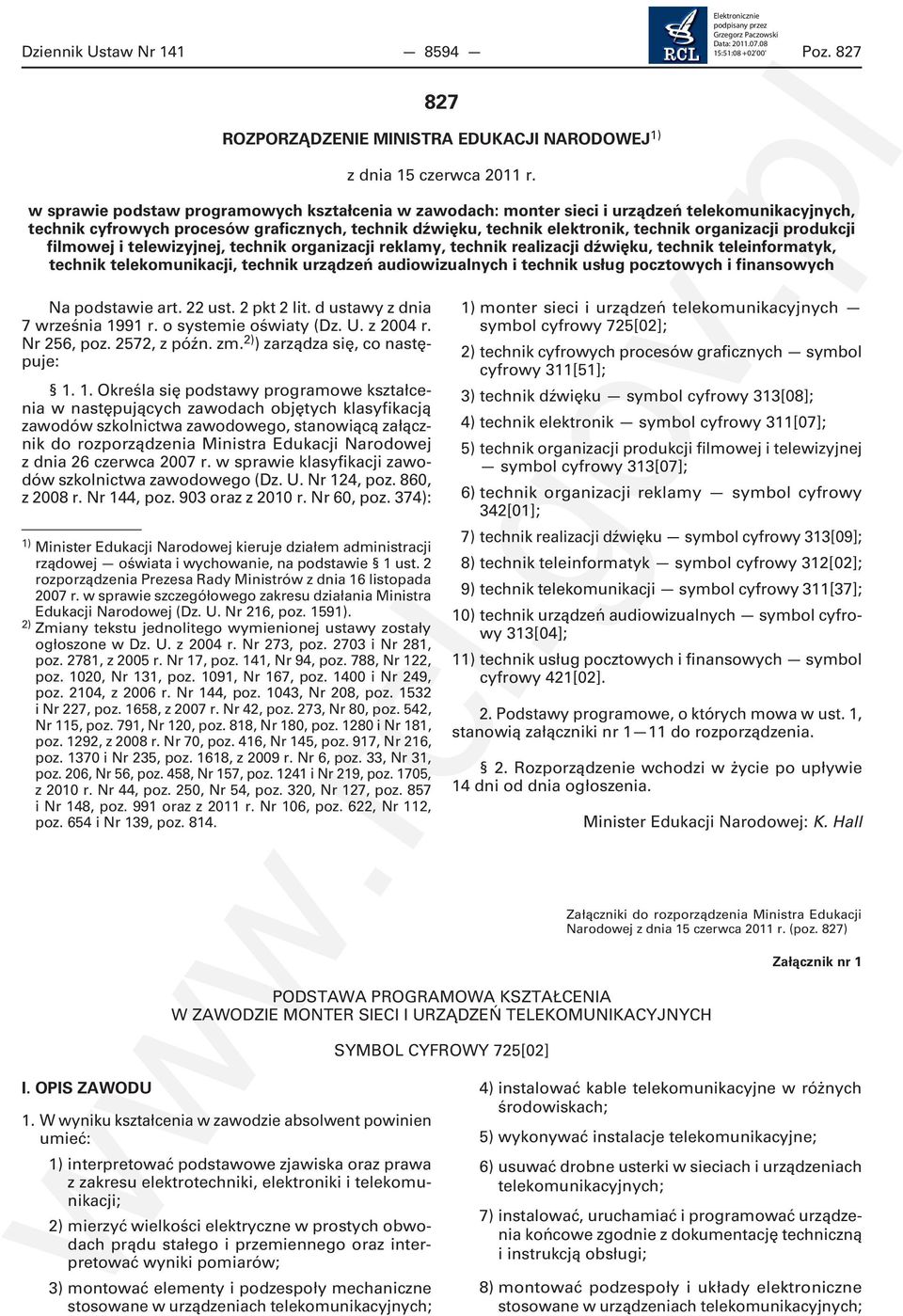 produkcji filmowej i telewizyjnej, technik organizacji reklamy, technik realizacji dźwięku, technik teleinformatyk, technik telekomunikacji, technik urządzeń audiowizualnych i technik usług