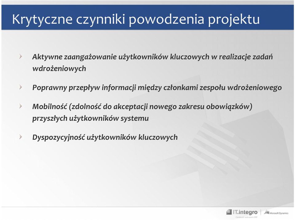 członkami zespołu wdrożeniowego Mobilność (zdolność do akceptacji nowego