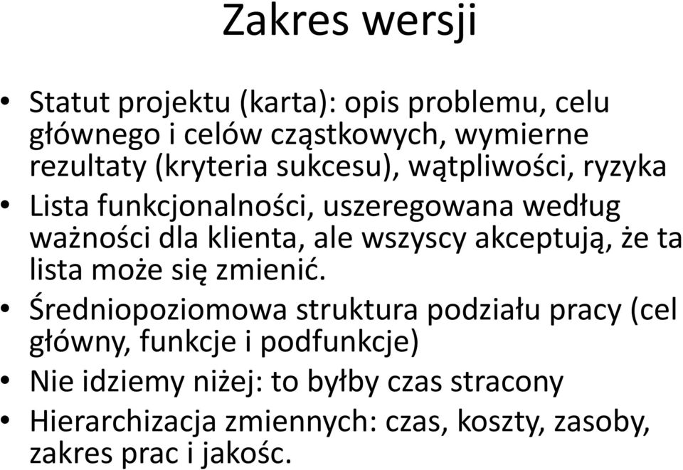 wszyscy akceptują, że ta lista może się zmienić.