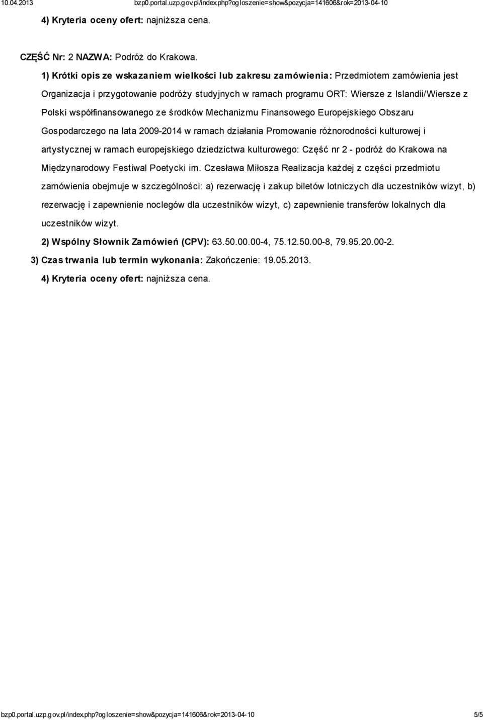 współfinansowanego ze środków Mechanizmu Finansowego Europejskiego Obszaru Gospodarczego na lata 2009-2014 w ramach działania Promowanie różnorodności kulturowej i artystycznej w ramach europejskiego