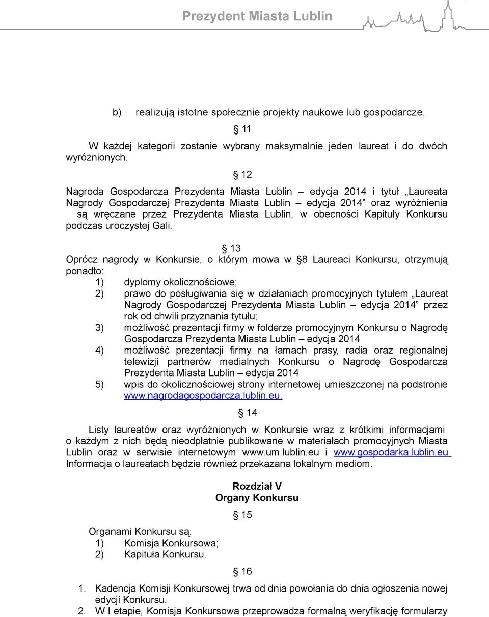 obecności Kapituły Konkursu podczas uroczystej Gali.