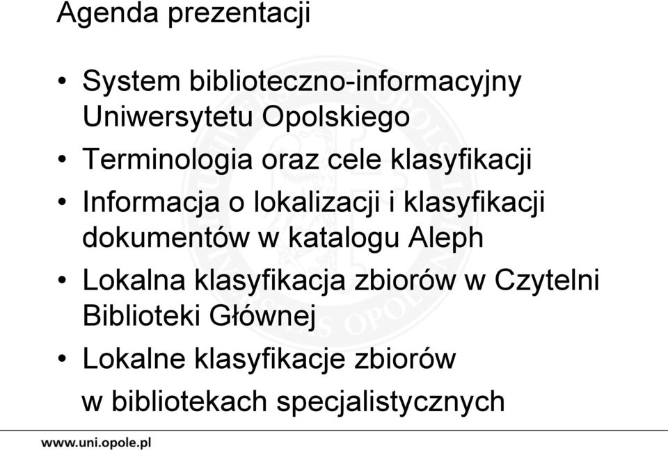 klasyfikacji dokumentów w katalogu Aleph Lokalna klasyfikacja zbiorów w