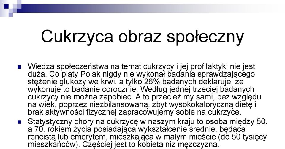 Według jednej trzeciej badanych cukrzycy nie można zapobiec.