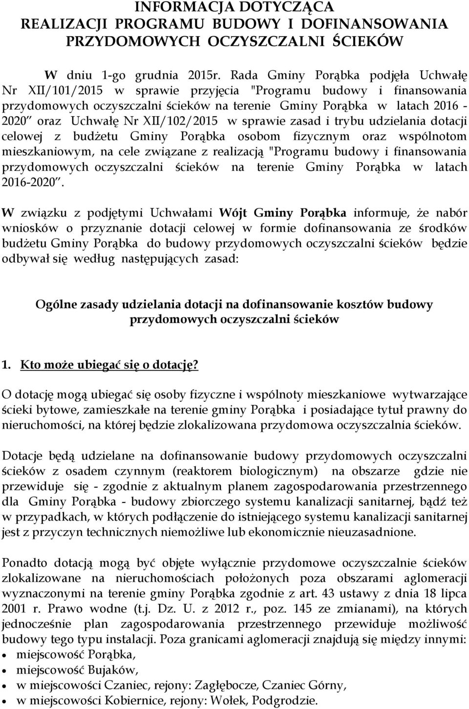 XII/102/2015 w sprawie zasad i trybu udzielania dotacji celowej z budżetu Gminy Porąbka osobom fizycznym oraz wspólnotom mieszkaniowym, na cele związane z realizacją "Programu budowy i finansowania