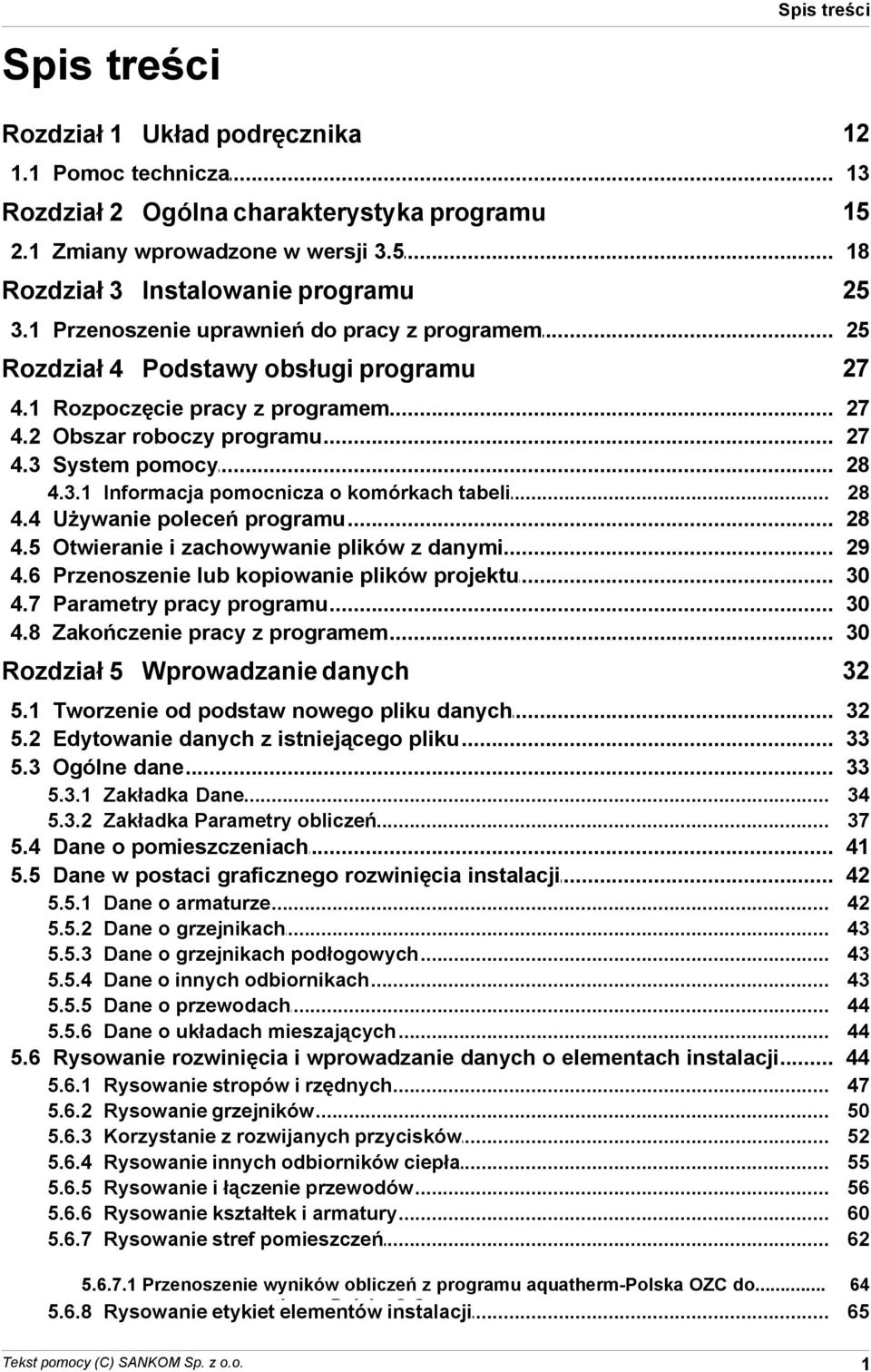 o komórkach tabeli 28 44 45 46 47 48 Używanie poleceń programu Otwieranie i zachowywanie plików z danymi Przenoszenie lub kopiowanie plików projektu Parametry pracy programu Zakończenie pracy z
