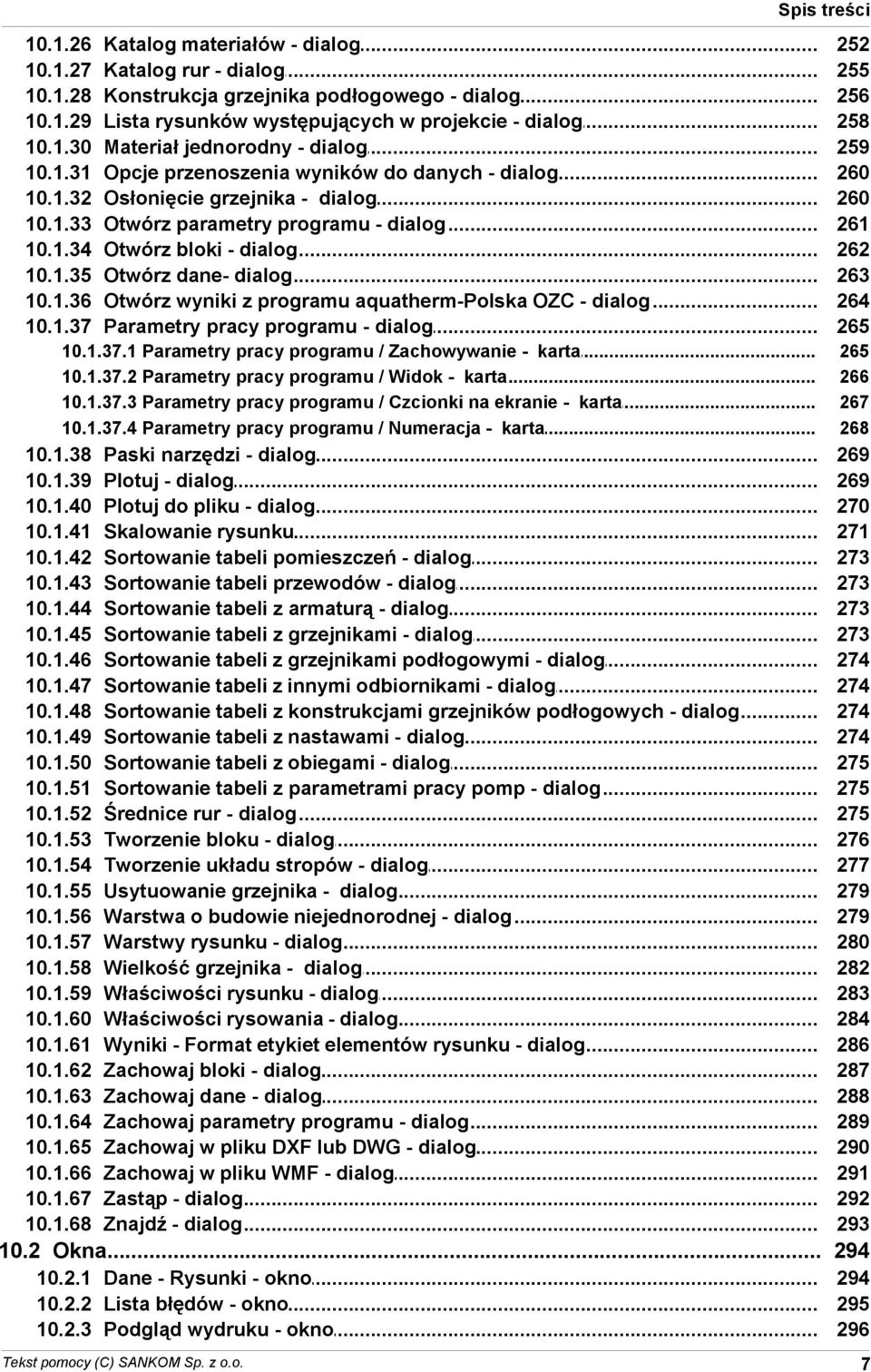 Otwórz dane- dialog Otwórz wyniki z programu aquatherm-polska OZC - dialog Parametry pracy programu - dialog 252 255 256 258 259 260 260 261 262 263 264 265 101371 Parametry pracy programu /