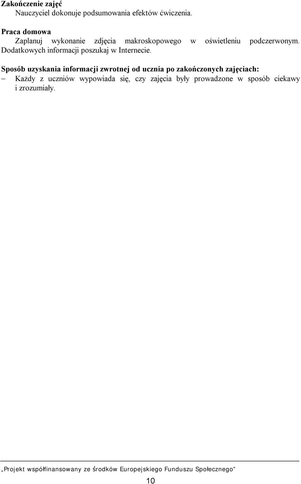 Dodatkowych informacji poszukaj w Internecie.