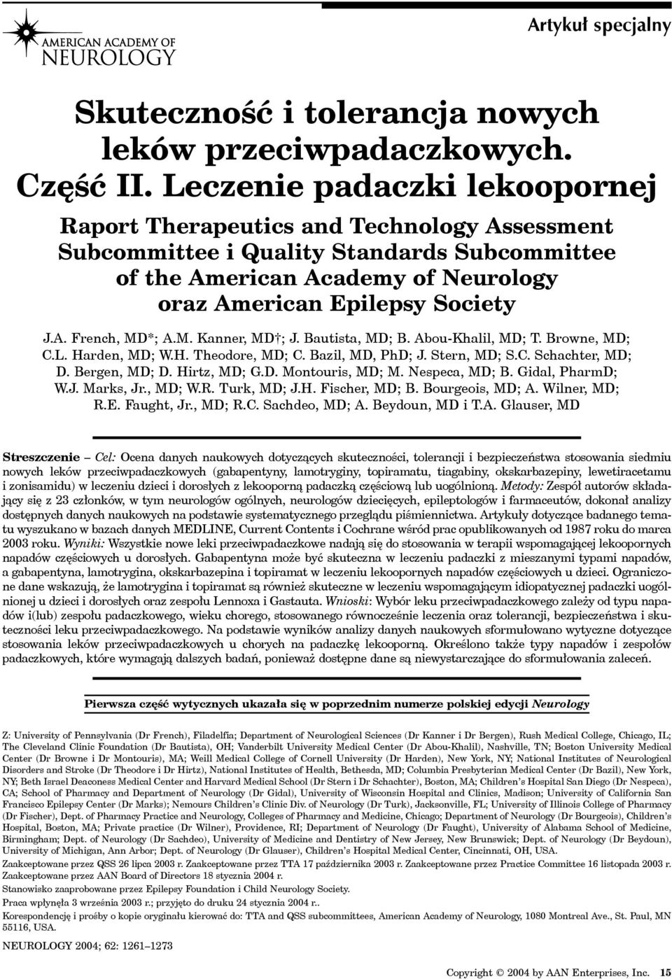 M. Kanner, MD ; J. Bautista, MD; B. Abou-Khalil, MD; T. Browne, MD; C.L. Harden, MD; W.H. Theodore, MD; C. Bazil, MD, PhD; J. Stern, MD; S.C. Schachter, MD; D. Bergen, MD; D. Hirtz, MD; G.D. Montouris, MD; M.