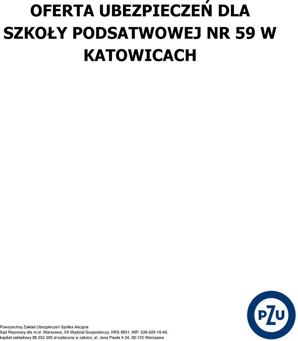 Warszawa, XII Wydział Gospodarczy, KRS 9831, NIP: 526-025-10-49,