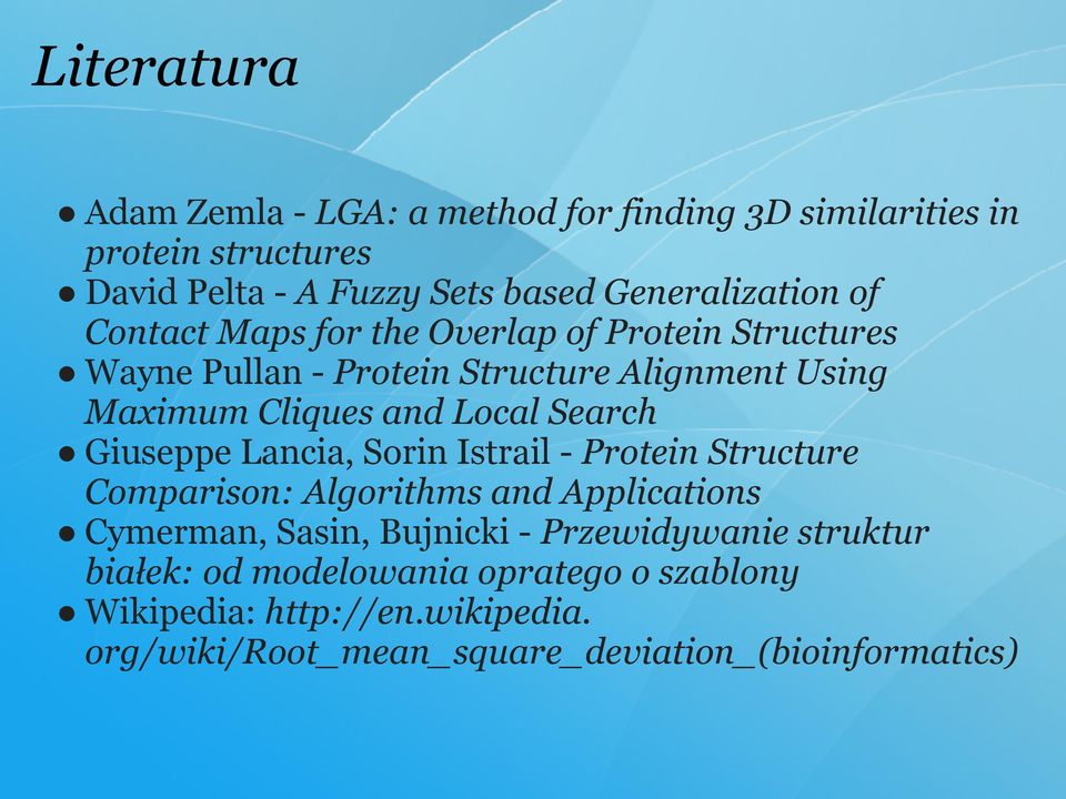 Giuseppe Lancia, Sorin Istrail - Protein Structure Comparison: Algorithms and Applications Cymerman, Sasin, Bujnicki - Przewidywanie