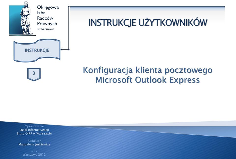 Opracowanie Dział Informatyzacji Biuro OIRP