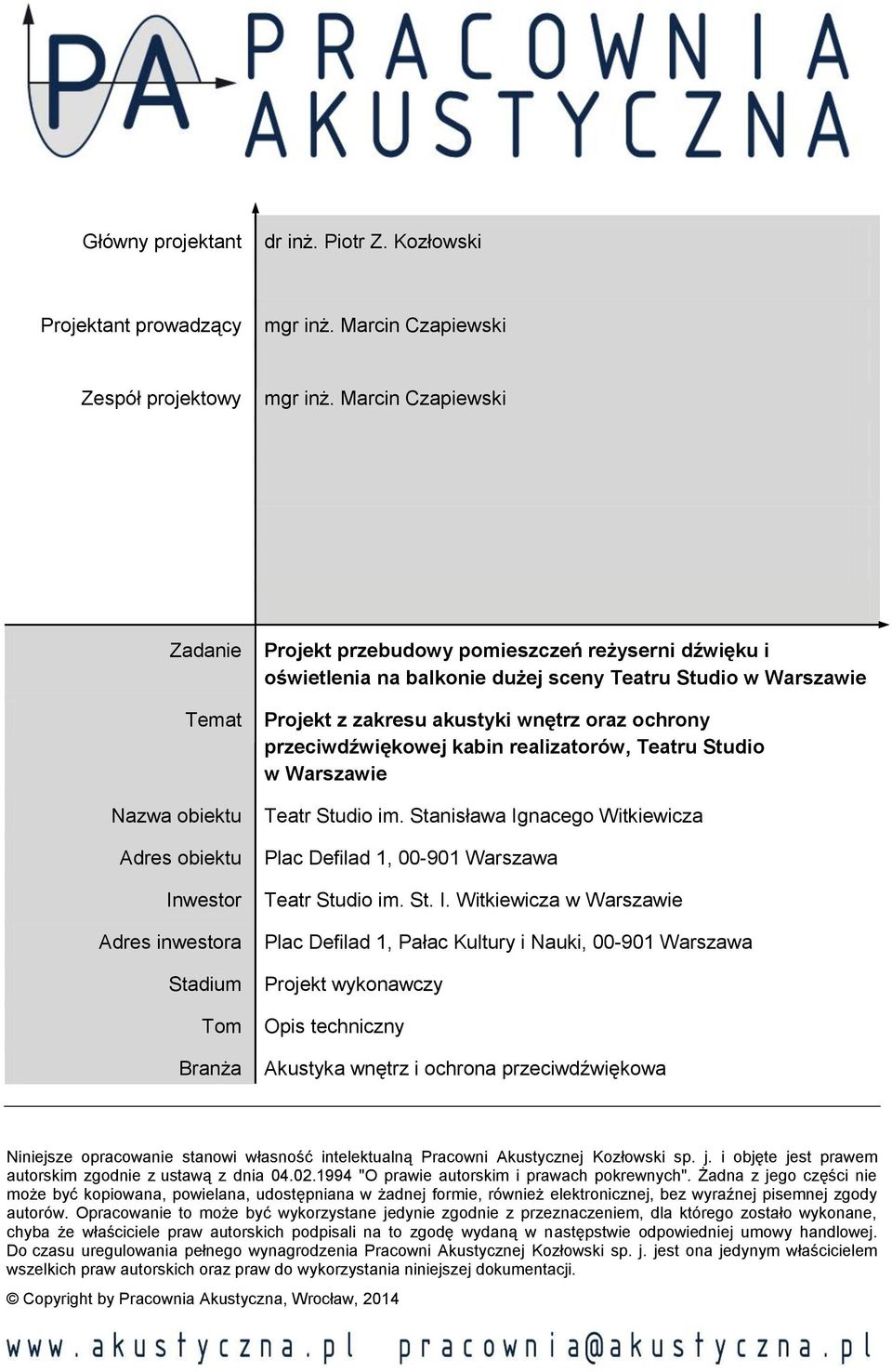 Studio w Warszawie Projekt z zakresu akustyki wnętrz oraz ochrony przeciwdźwiękowej kabin realizatorów, Teatru Studio w Warszawie Teatr Studio im.