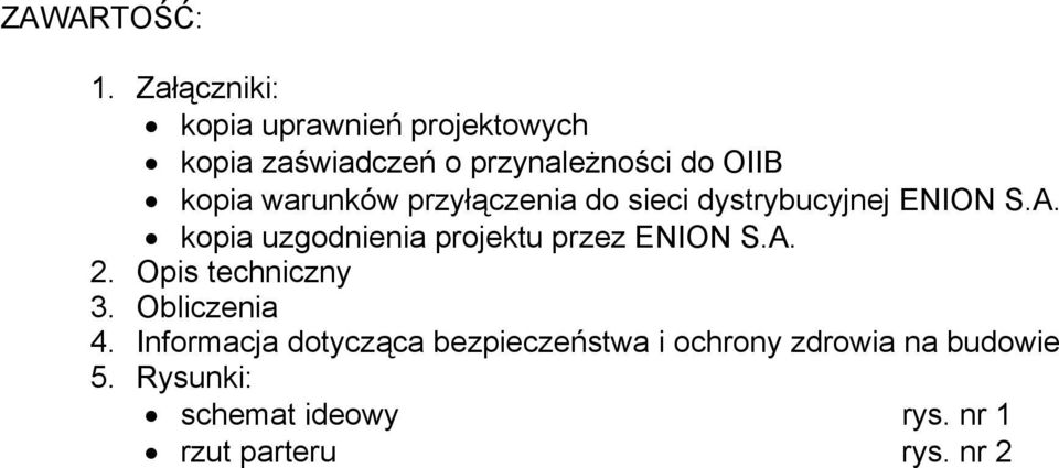 warunków przyłączenia do sieci dystrybucyjnej ENION S.A.