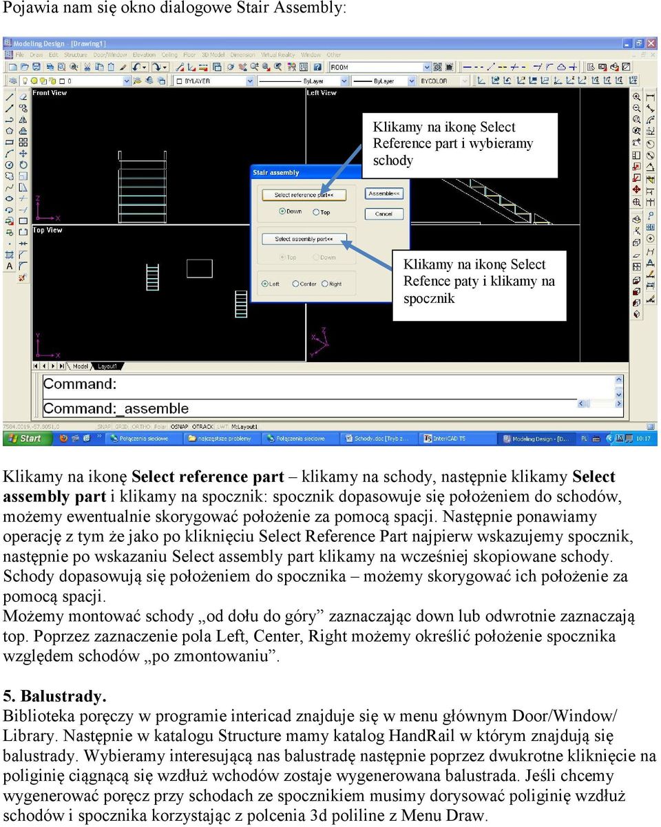 Następnie ponawiamy operację z tym że jako po kliknięciu Select Reference Part najpierw wskazujemy spocznik, następnie po wskazaniu Select assembly part klikamy na wcześniej skopiowane schody.