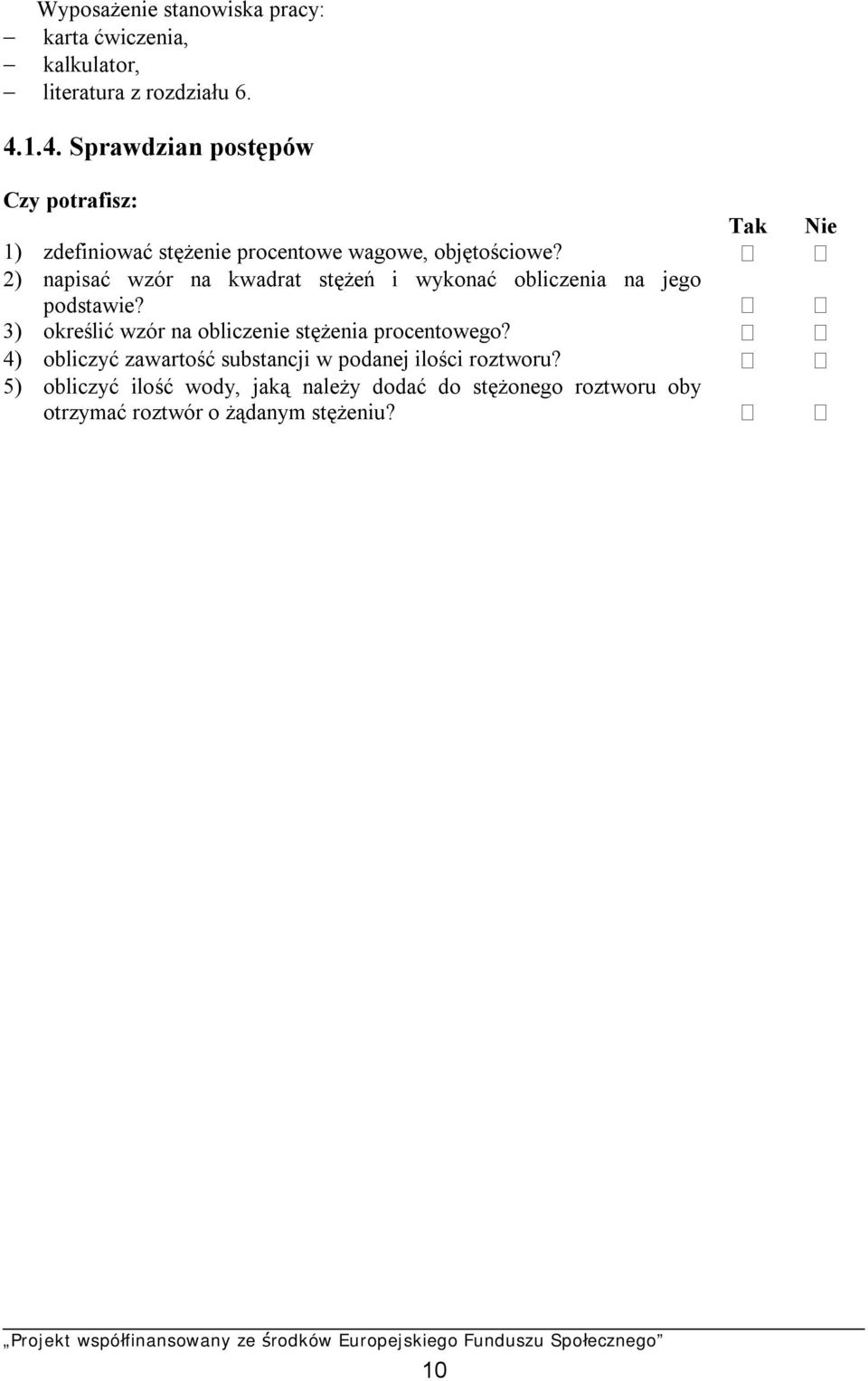 2) napisać wzór na kwadrat stężeń i wykonać obliczenia na jego podstawie?