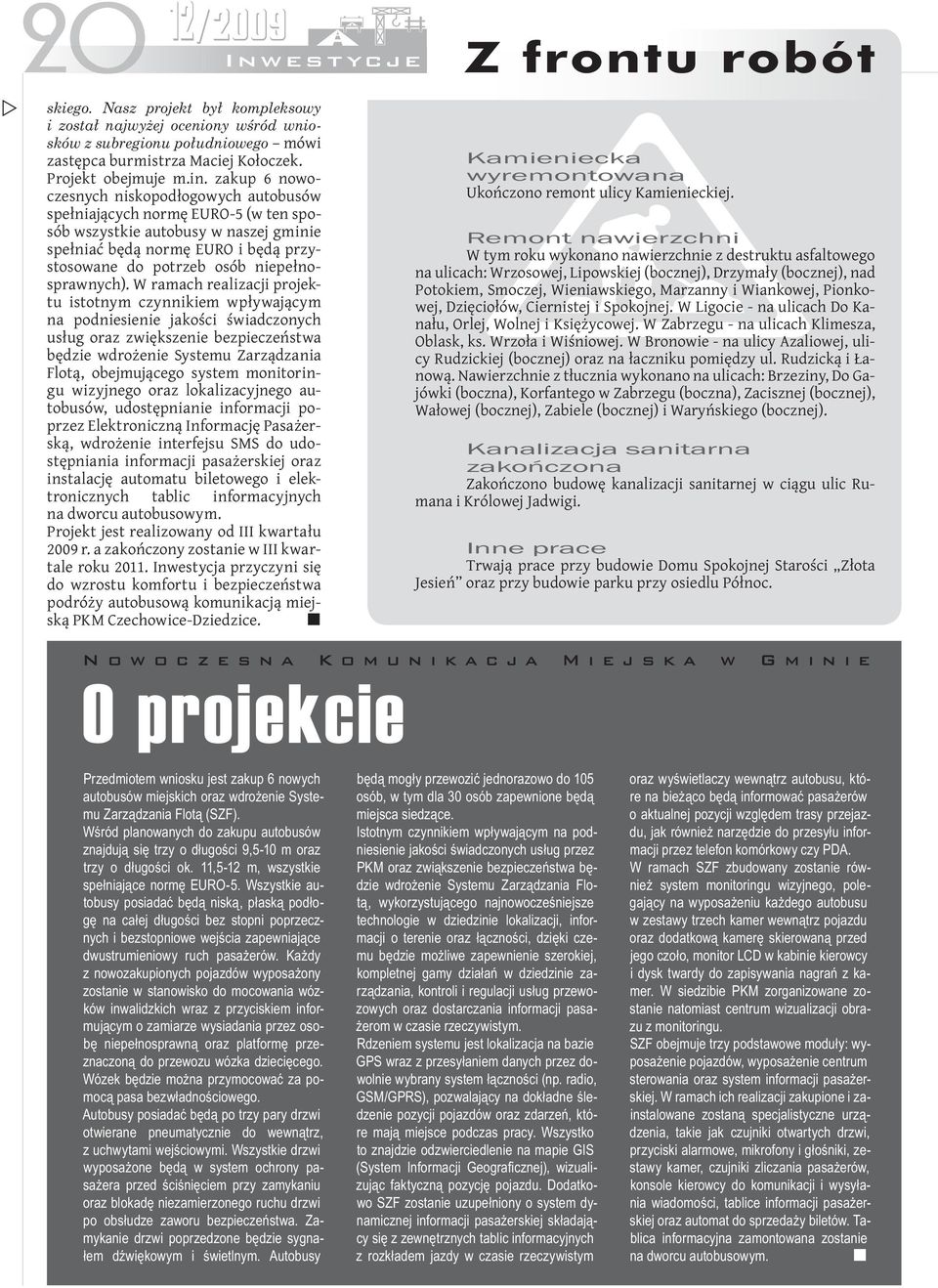 Komunikacja Miejska w Gminie O projekcie Przedmiotem wniosku jest zakup