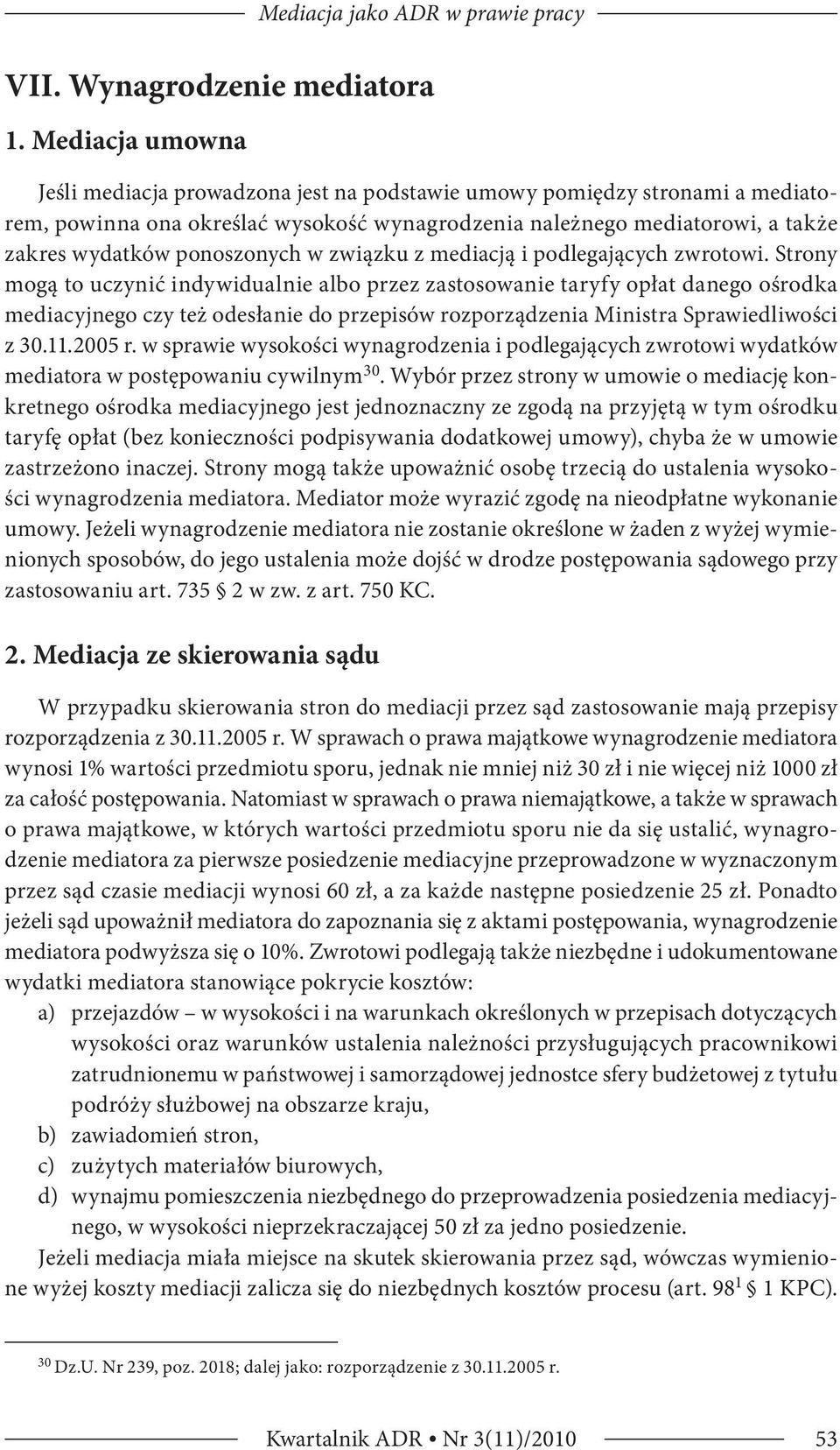 ponoszonych w związku z mediacją i podlegających zwrotowi.