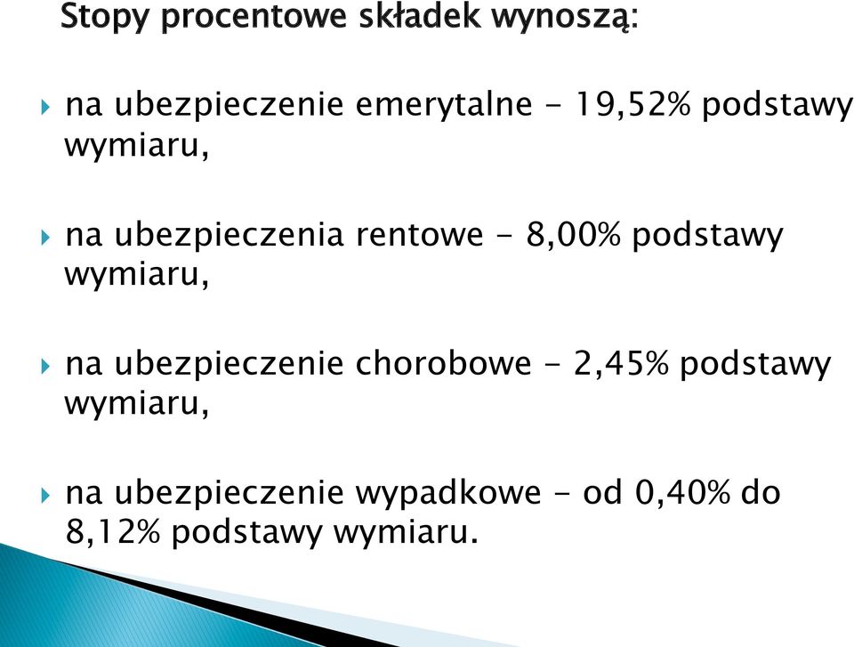 podstawy wymiaru, } na ubezpieczenie chorobowe - 2,45% podstawy