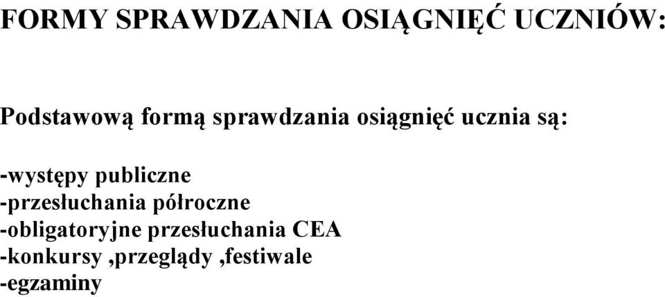 publiczne -przesłuchania półroczne -obligatoryjne