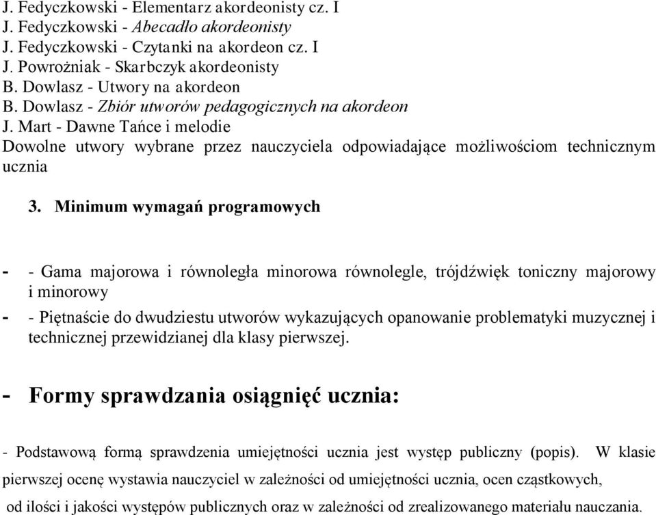 Mart - Dawne Tańce i melodie Dowolne utwory wybrane przez nauczyciela odpowiadające możliwościom technicznym ucznia 3.