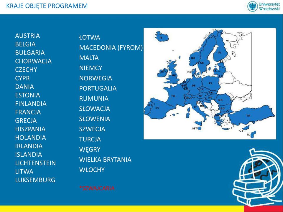 LICHTENSTEIN LITWA LUKSEMBURG ŁOTWA MACEDONIA (FYROM) MALTA NIEMCY NORWEGIA